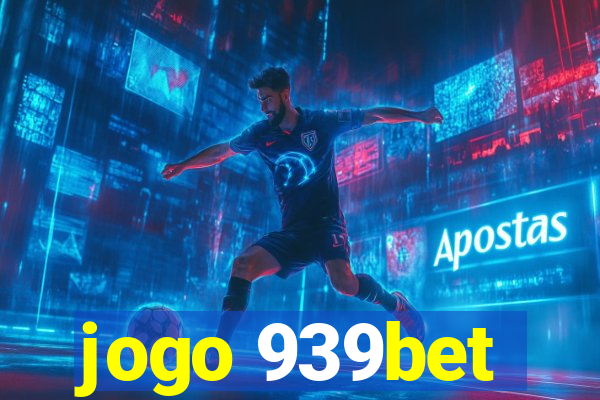 jogo 939bet