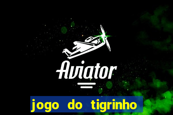 jogo do tigrinho pagando bem