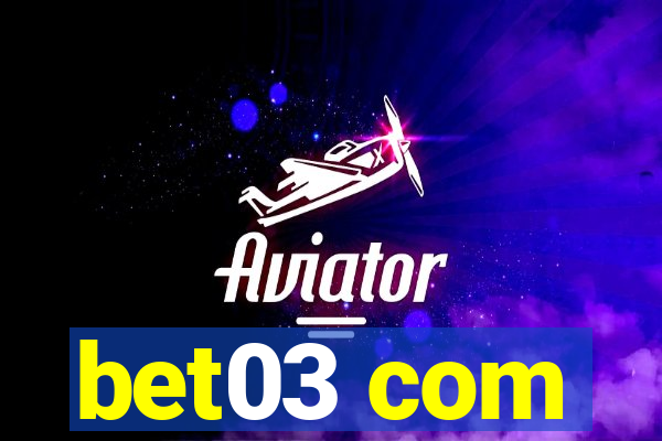 bet03 com