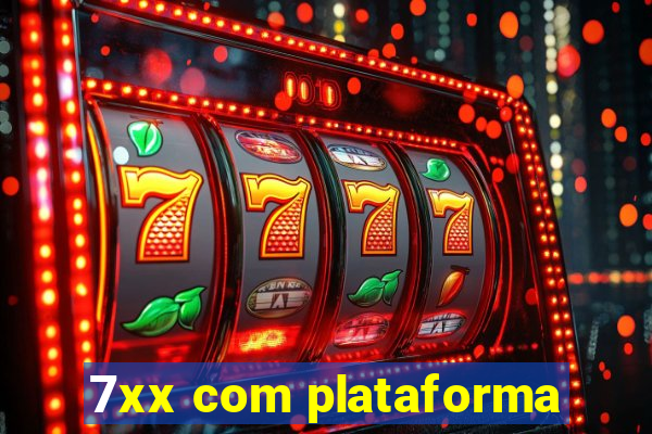 7xx com plataforma