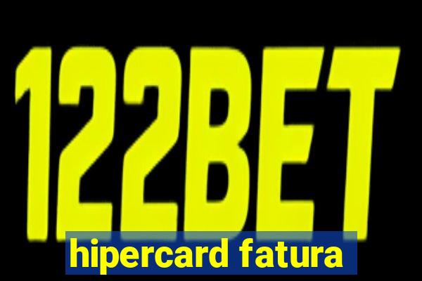 hipercard fatura