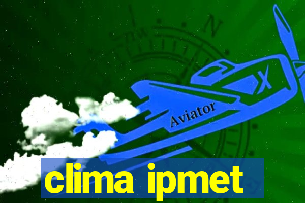 clima ipmet