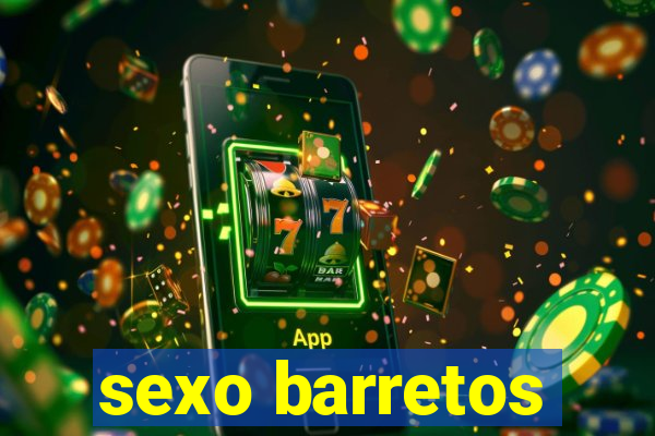 sexo barretos
