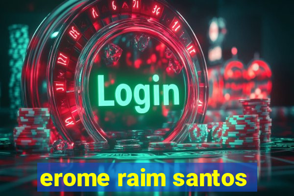 erome raim santos