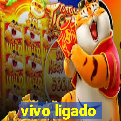 vivo ligado