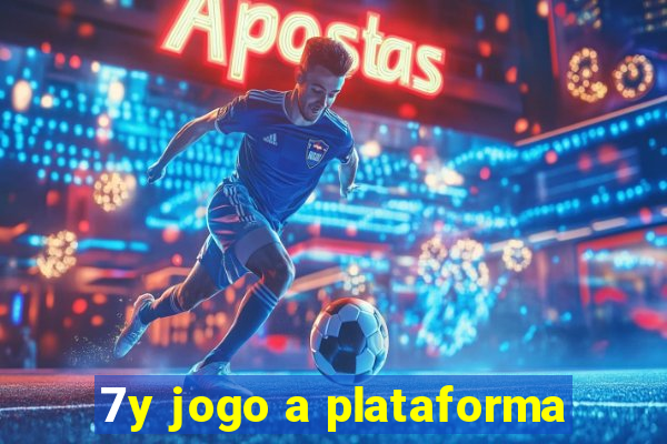 7y jogo a plataforma