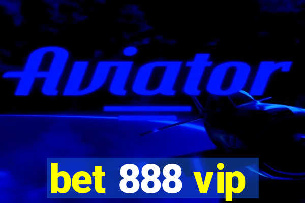 bet 888 vip