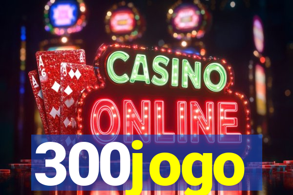 300jogo