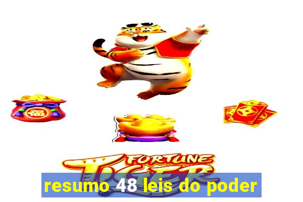resumo 48 leis do poder