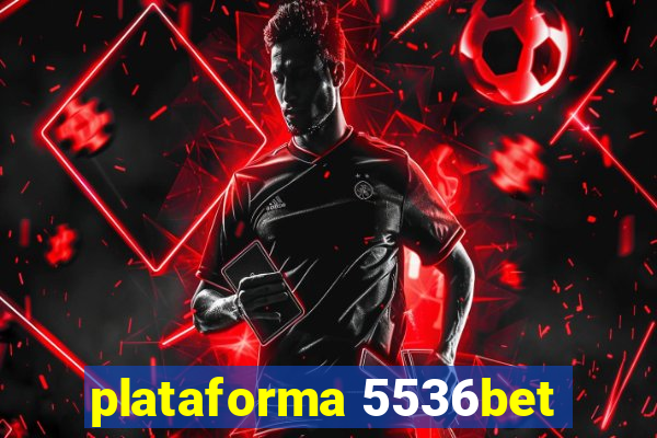 plataforma 5536bet