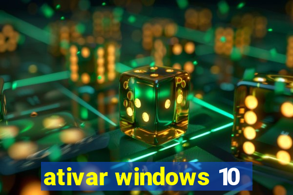 ativar windows 10
