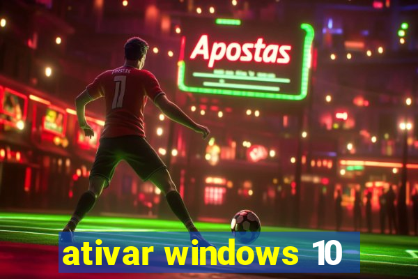 ativar windows 10
