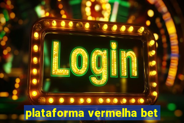 plataforma vermelha bet