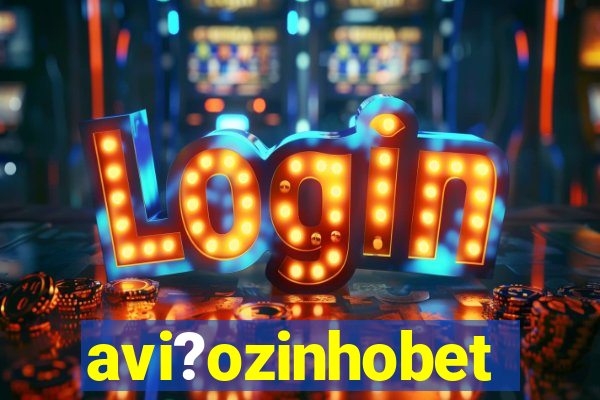 avi?ozinhobet
