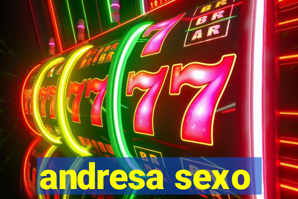 andresa sexo