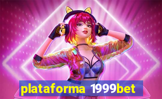 plataforma 1999bet