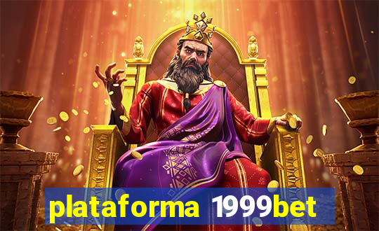 plataforma 1999bet