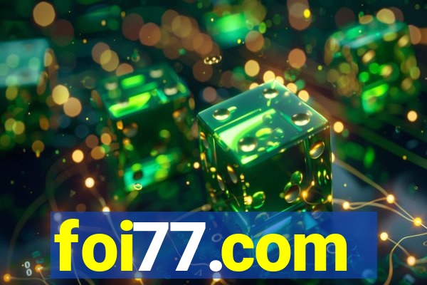 foi77.com