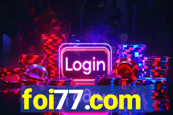 foi77.com