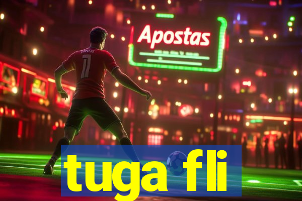 tuga fli