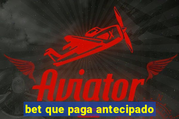 bet que paga antecipado