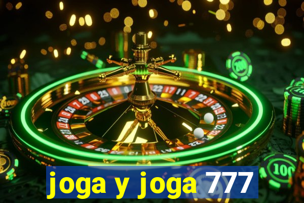 joga y joga 777