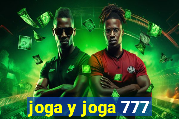 joga y joga 777