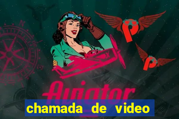 chamada de video garota de programa