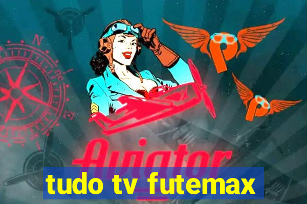 tudo tv futemax