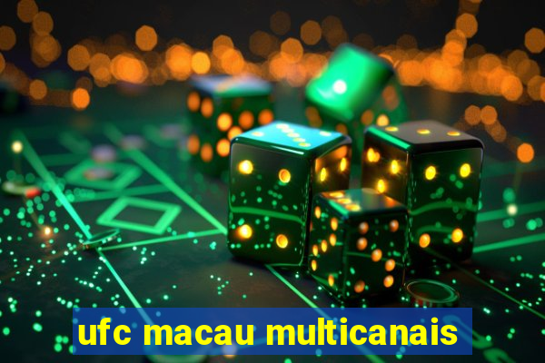 ufc macau multicanais