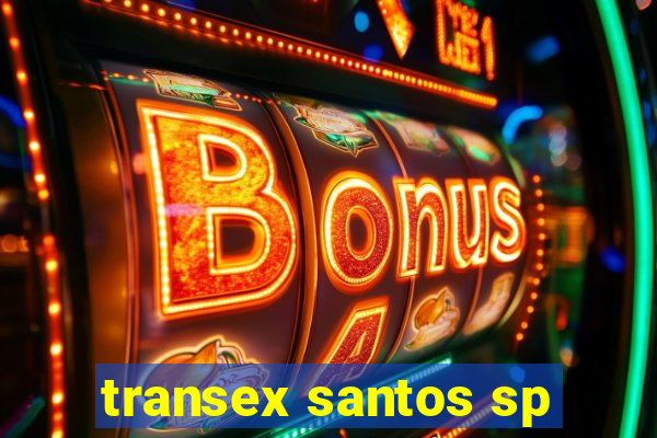 transex santos sp