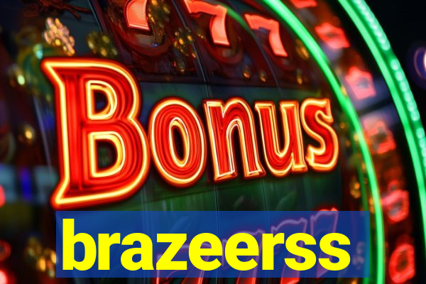 brazeerss