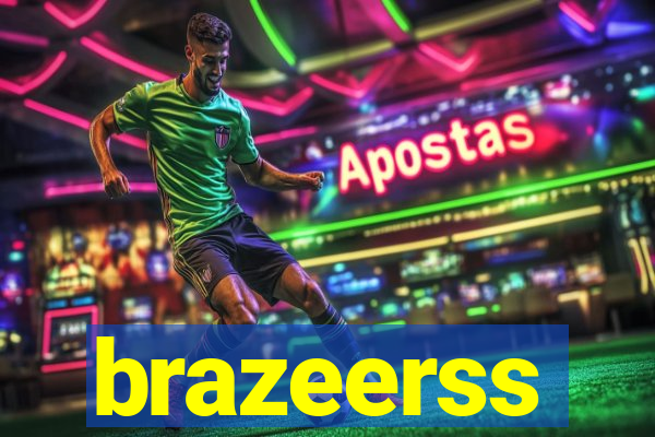 brazeerss