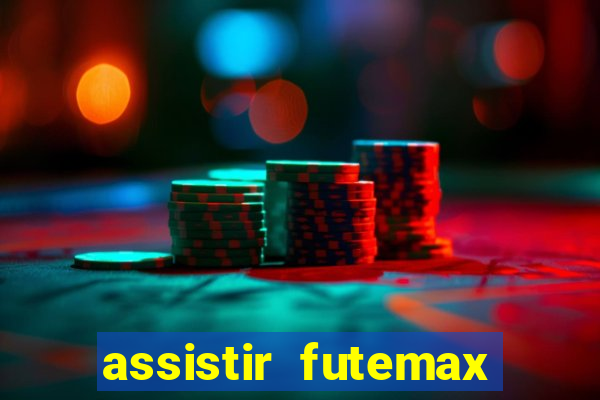 assistir futemax real madrid