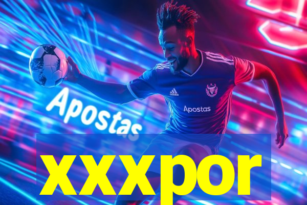 xxxpor