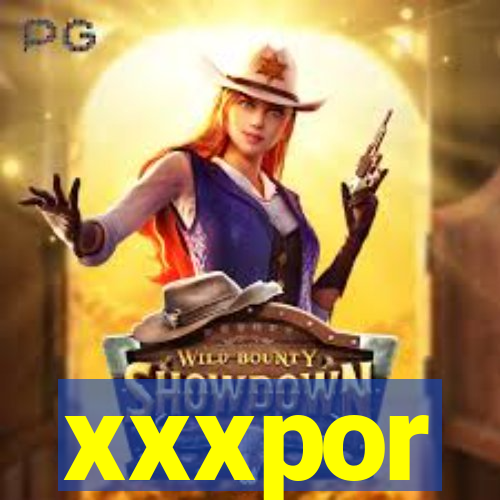 xxxpor