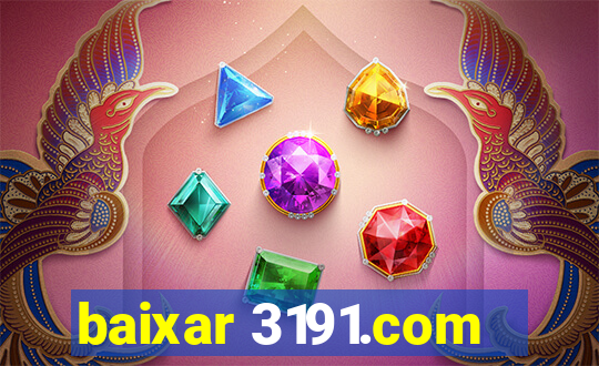 baixar 3191.com