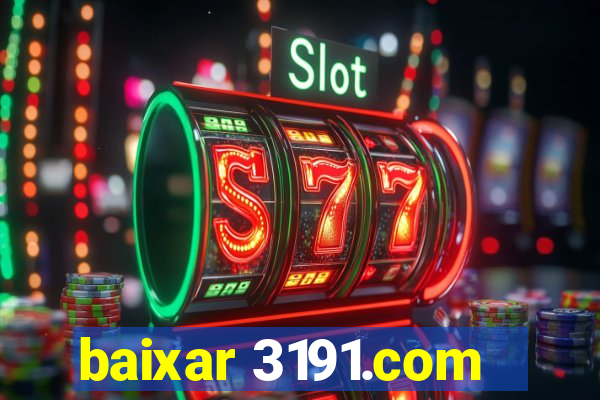 baixar 3191.com