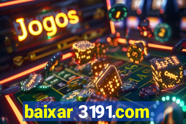baixar 3191.com