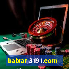 baixar 3191.com