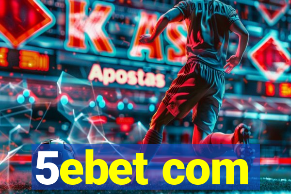 5ebet com