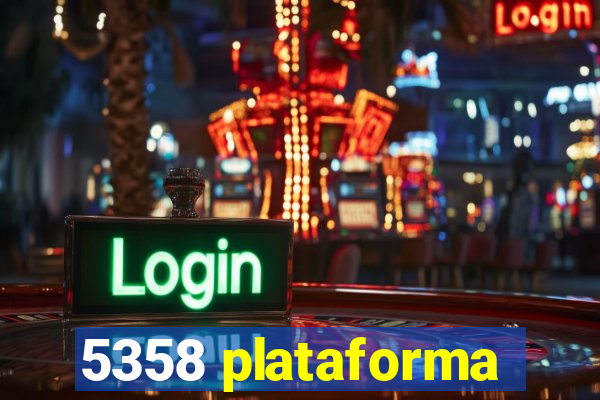 5358 plataforma