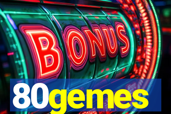 80gemes