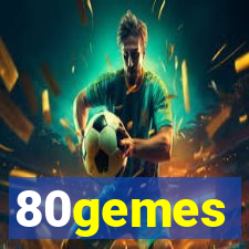 80gemes