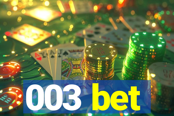 003 bet