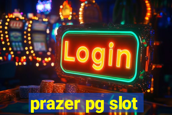prazer pg slot