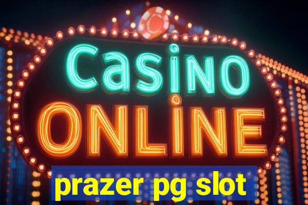 prazer pg slot