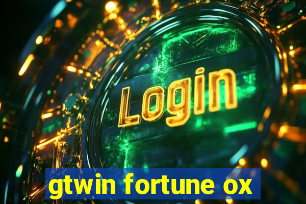 gtwin fortune ox