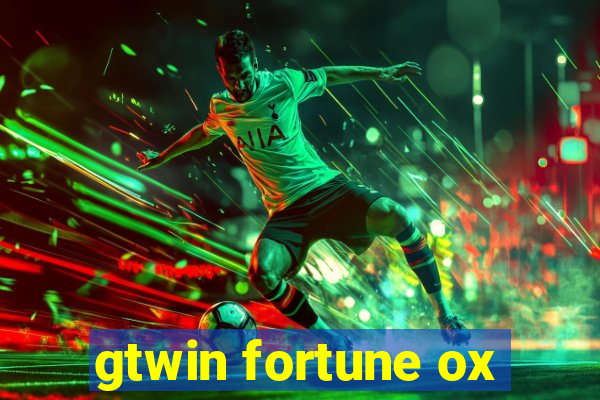gtwin fortune ox