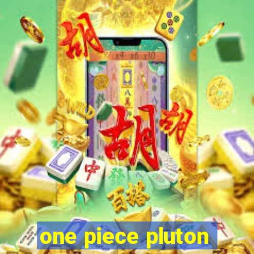 one piece pluton